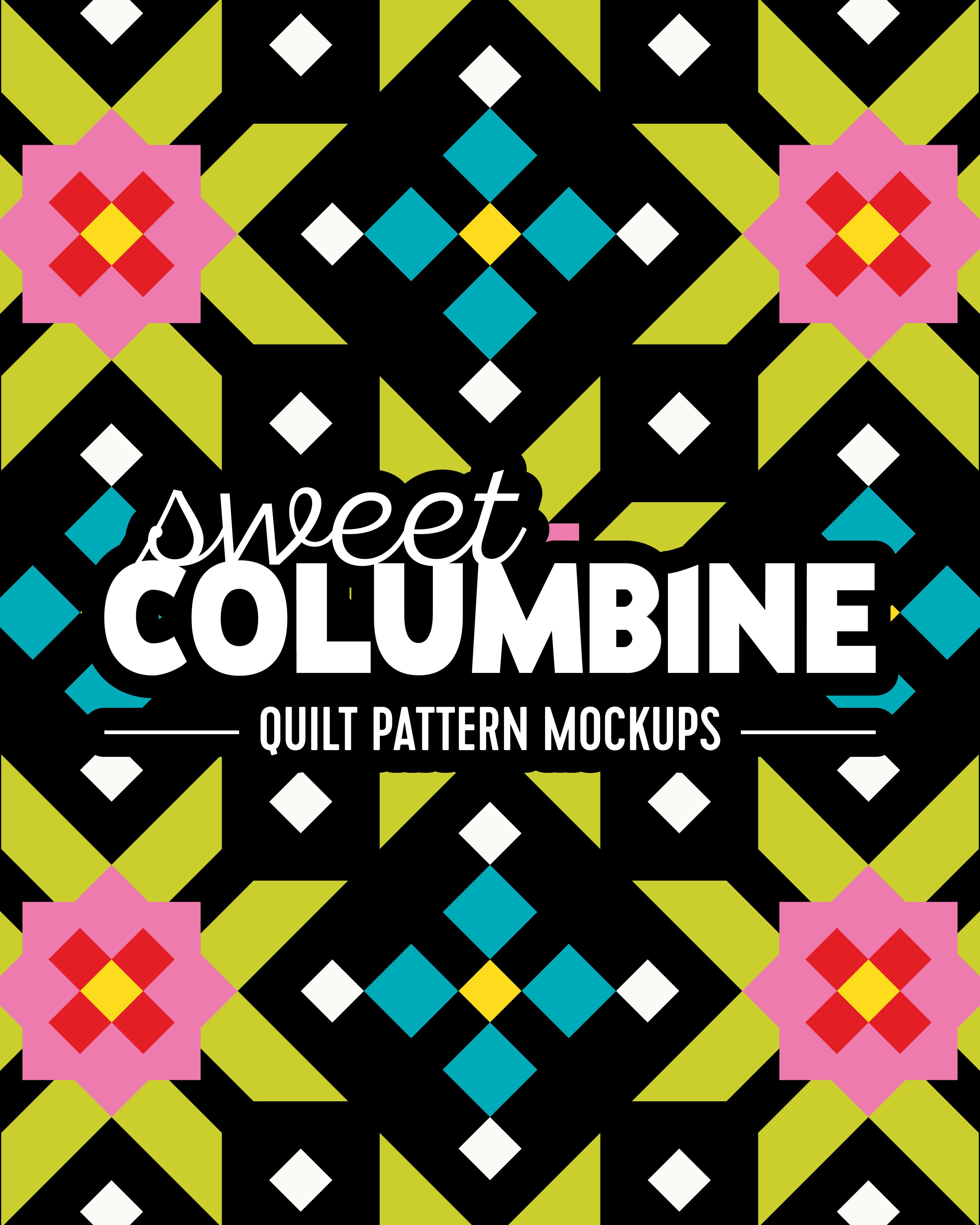 Sweet Columbine Quilt Pattern... Mockups – Kelly Renay