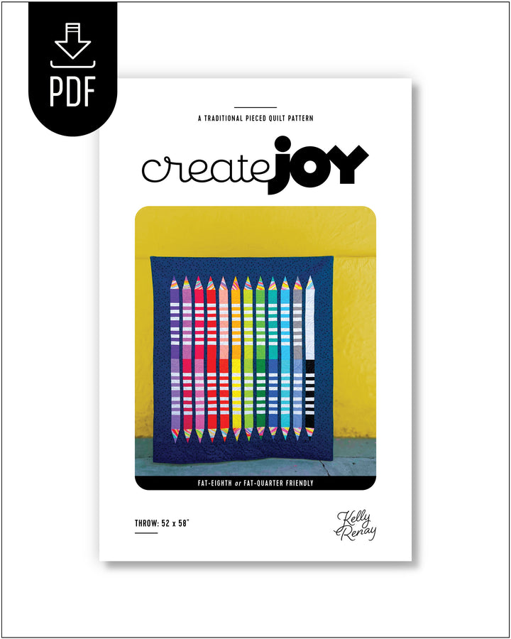 Create Joy Quilt Pattern Cover by Kelly Renay, a traditionally pieced quilt pattern featuring colored pencils