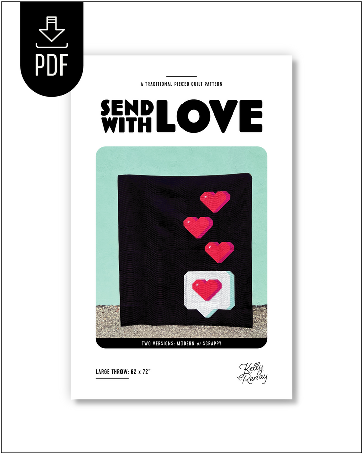 Send with Love Quilt Pattern Cover by Kelly Renay