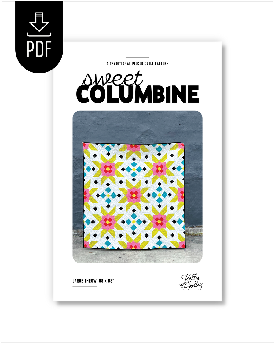 Sweet Columbine Quilt Pattern - PDF – Kelly Renay