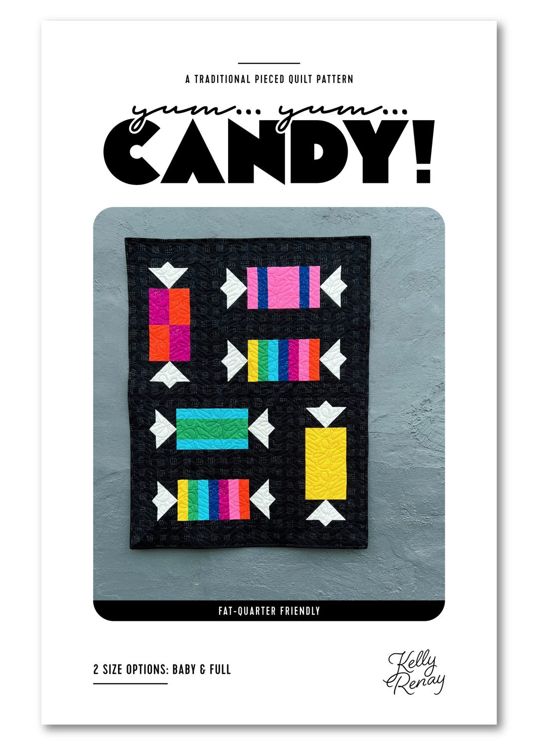 Candy Store Quilt Pattern Yum Yum Candy Quilt Pattern - Wholesale – Kelly Renay